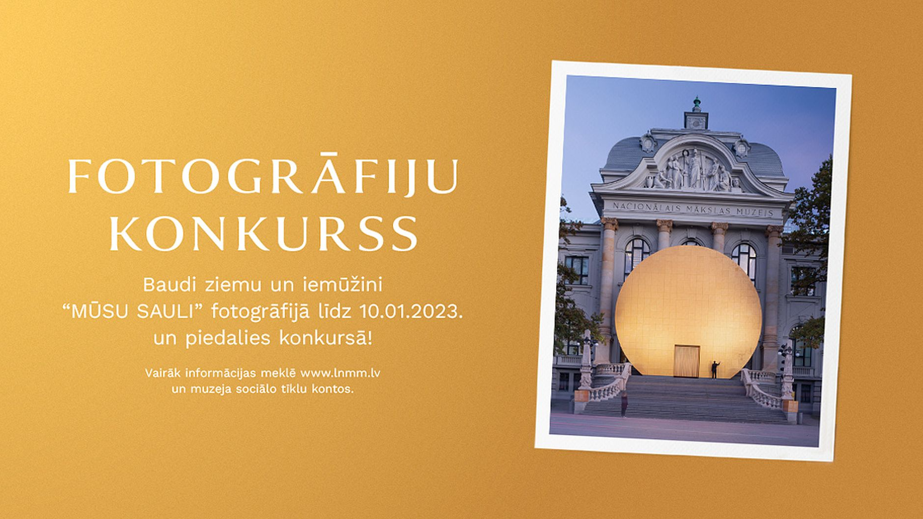 Latvijas Nacionālais mākslas muzejs aicina piedalīties fotokonkursā, iemūžinot “Mūsu sauli”