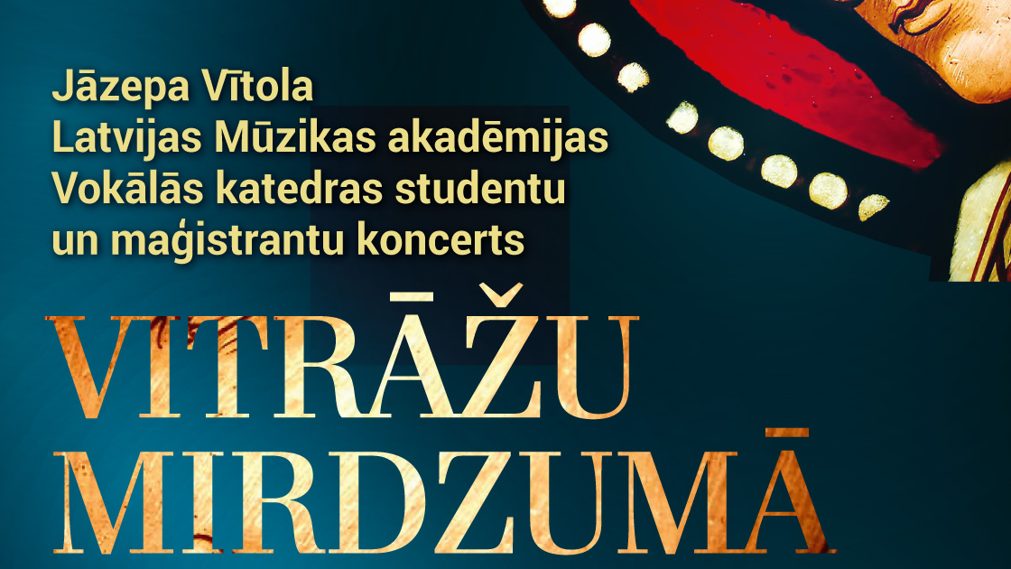 JVLMA Vokālās katedras studenti aicina uz koncertu “Vitrāžu mirdzumā” Mazajā ģildē