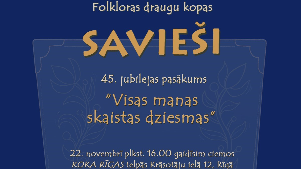 Folkloras kopa “Savieši” aicina uz 45 gadu jubilejas svinībām