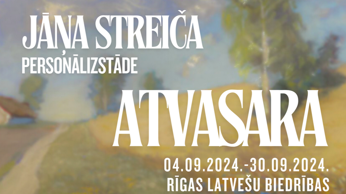 Jāņa Streiča personālizstāde “Atvasara”