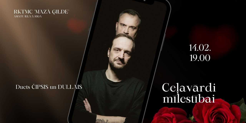 Konertafišā uz rožu fona un mobilā tālruņa ekrāna dueta Čipsis un Dullais dalībnieki Mārtiņš Ābols un Ģirts Strupmanis