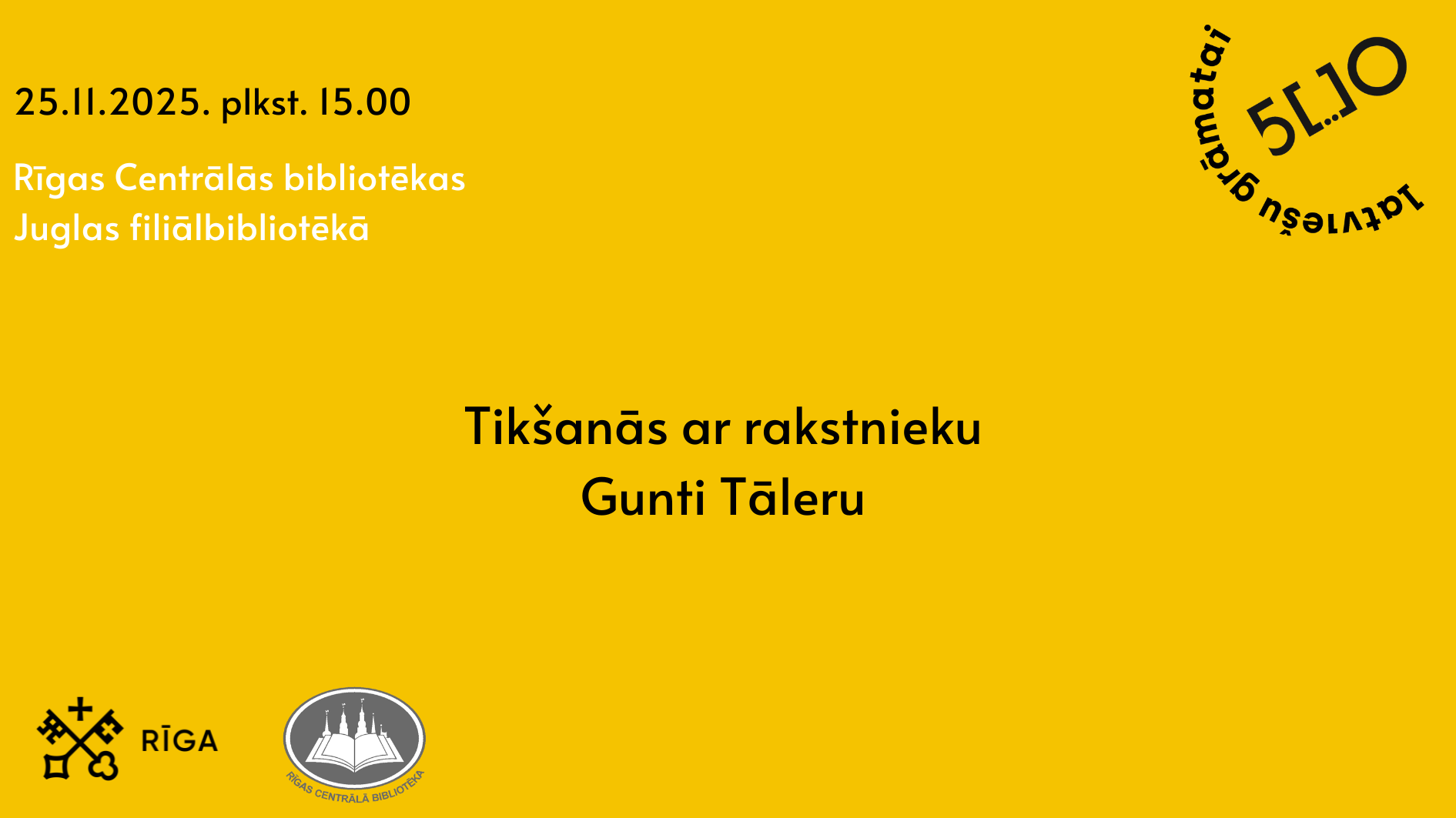 Tikšanās ar rakstnieku Gunti Tāleru