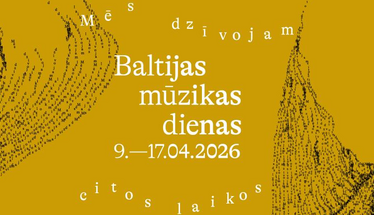 Laikmetīgās mūzikas festivāls “Baltijas Mūzikas dienas 2026”