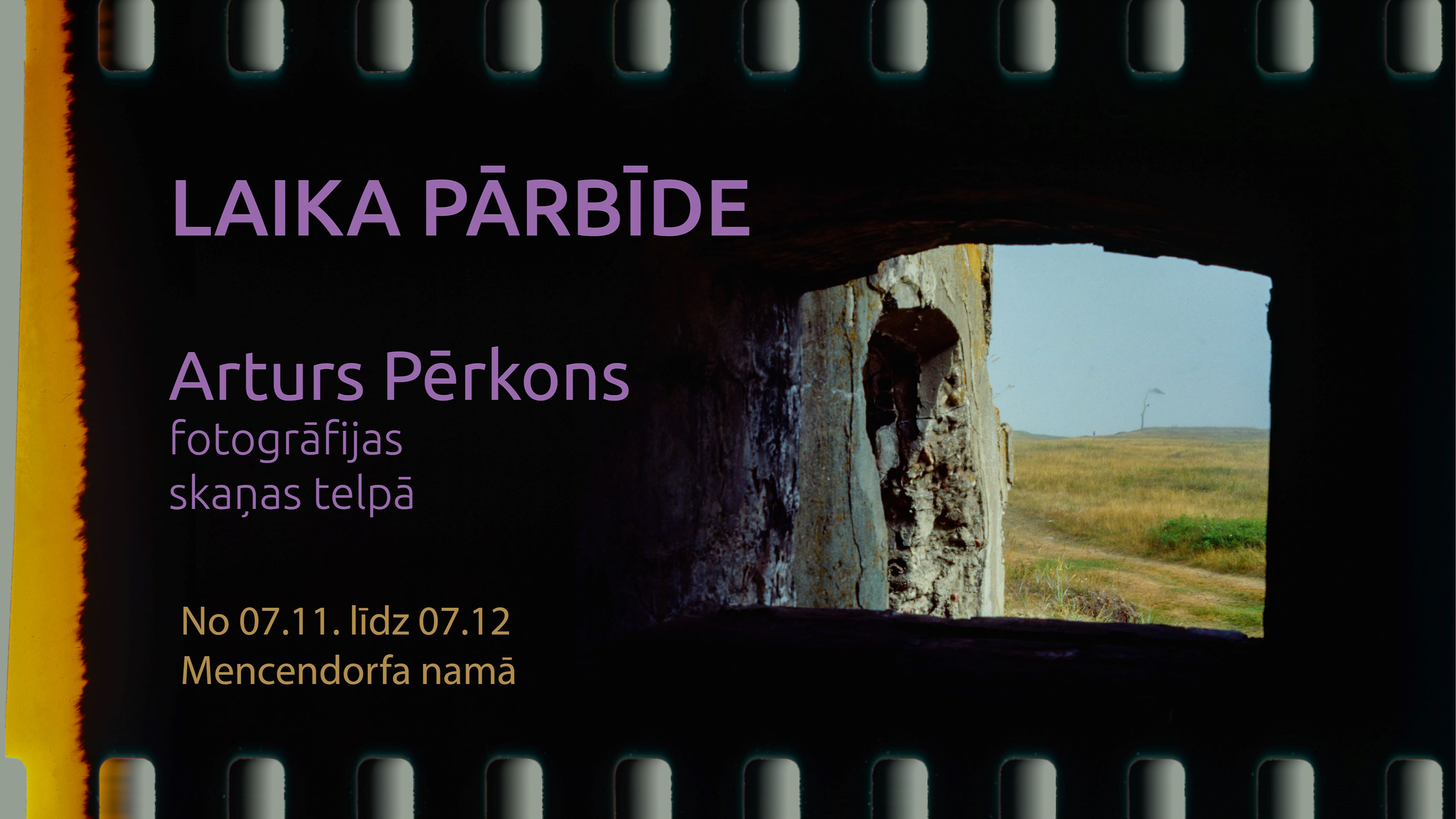 Artura Pērkona izstāde “Laika pārbīde. Fotogrāfijas. Skaņas telpā” Mencendorfa namā