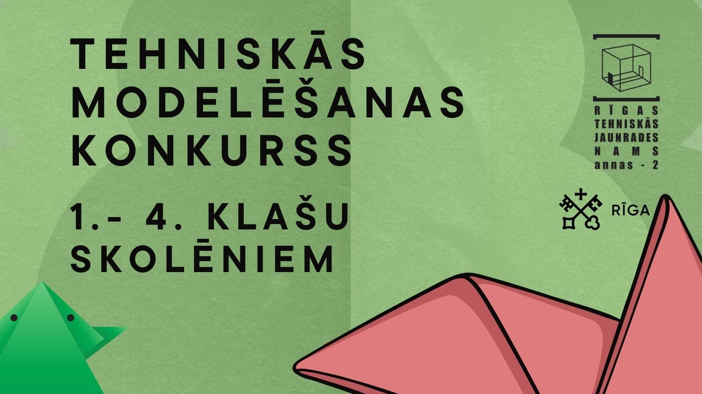 Rīgas jaunāko klašu skolēnus aicina piedalīties tehniskās modelēšanas konkursā