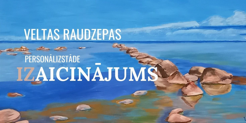 Veltas Raudzepas personālizstāde “Izaicinājums”