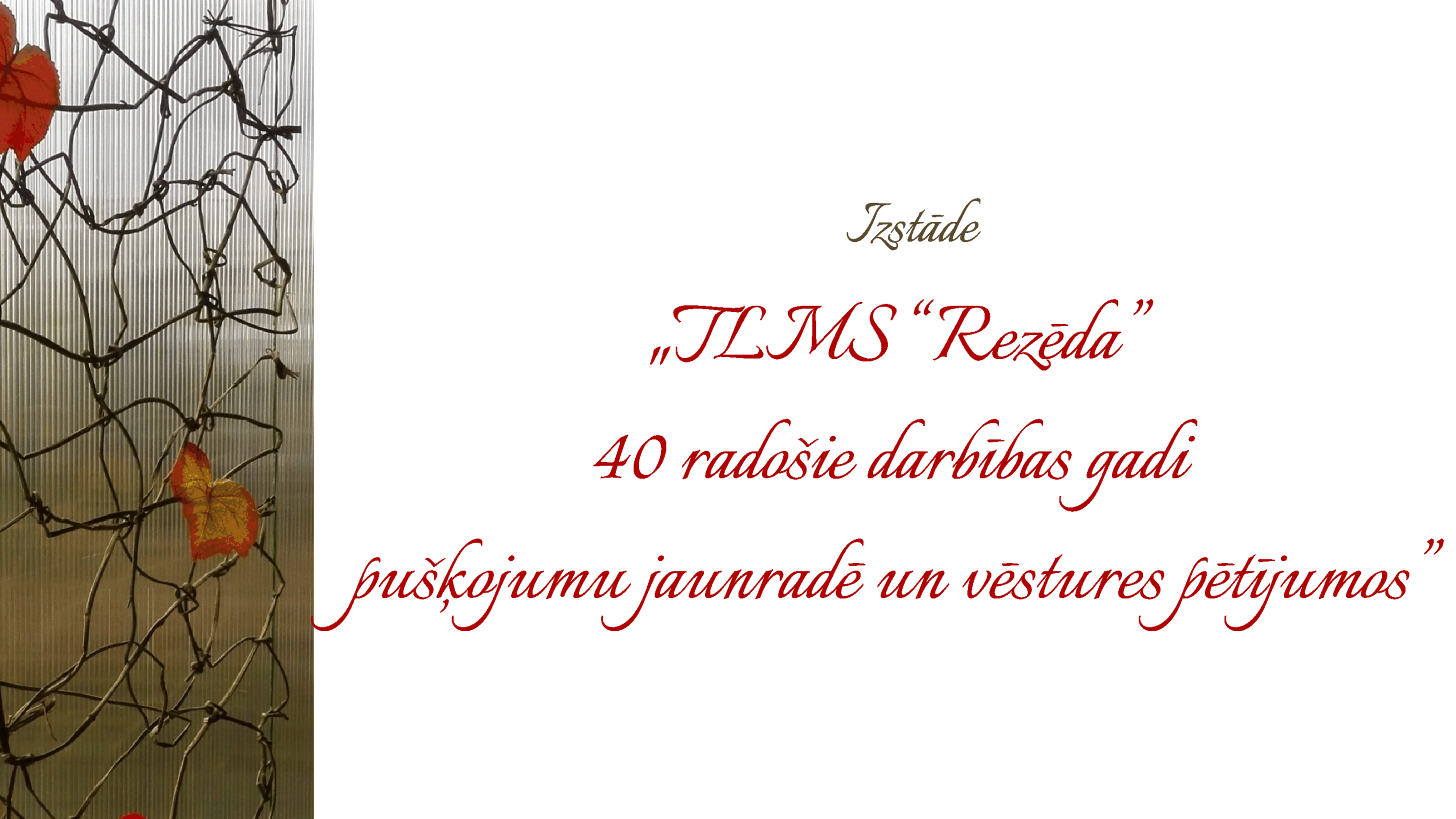 Rīgas Latviešu biedrība aicina apmeklēt TLMS “Rezēda” izstādi