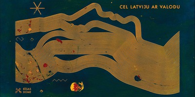 Cel Latviju ar dziesmu, valodu, darbu